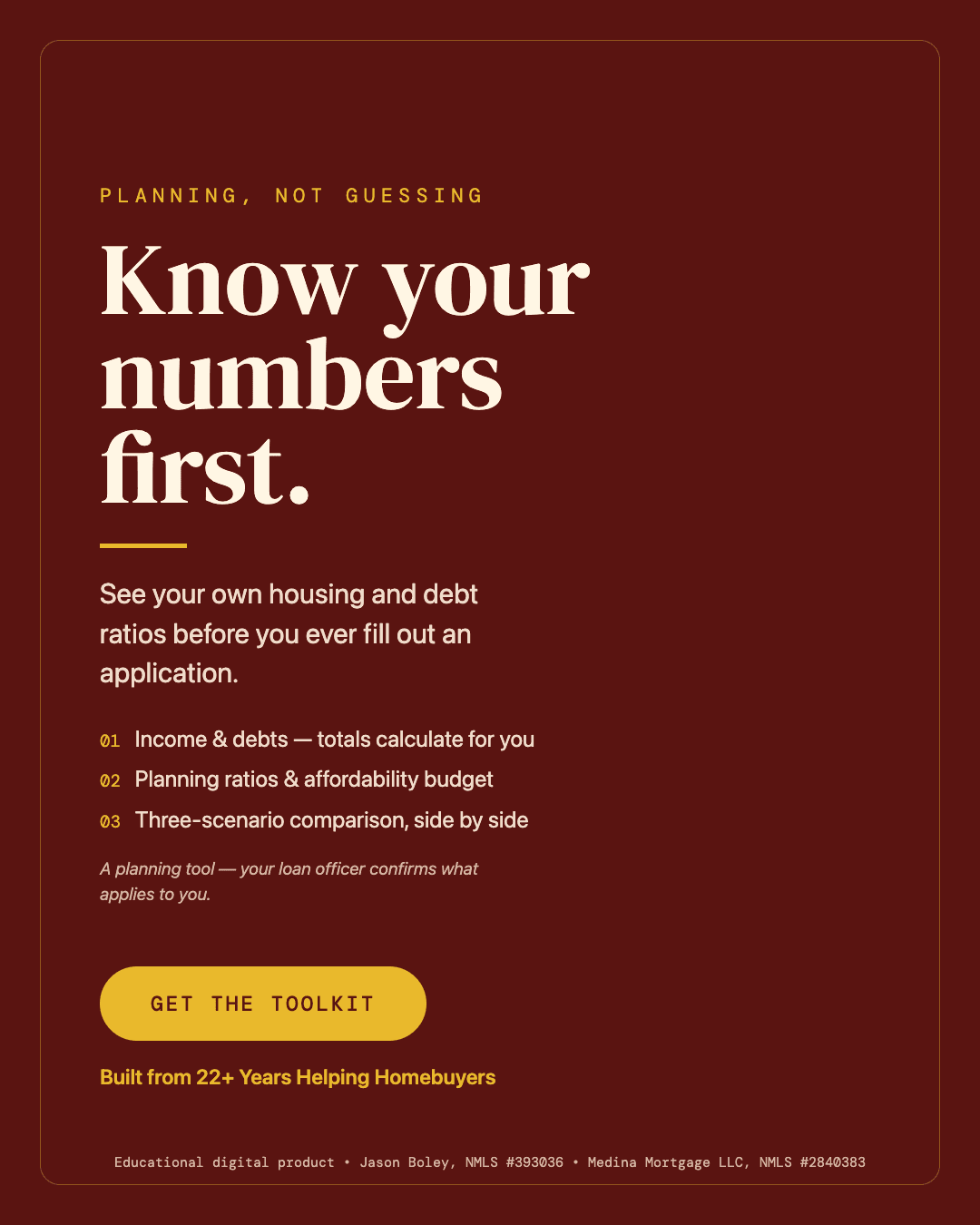 Toolkit graphic: Know your numbers first — see your own housing and debt ratios before you ever fill out an application, with a three-scenario comparison